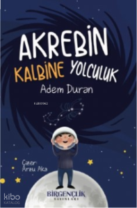 Akrebin Kalbine Yolculuk