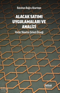 Alacak Satımı Uygulamalara ve Analizi - Varlık Yönetim Şirketi Örneği