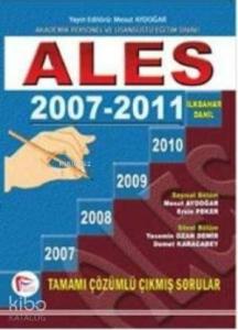 Ales 2007-2011; İlkbahar Dahil Çıkmış Sorular ve Çözümleri