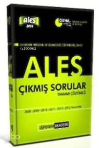 ALES Tamamı Çözümlü Çıkmış Sorular; 2008 - 2013 - Mayıs 2013 Sınavı Dahil 2014