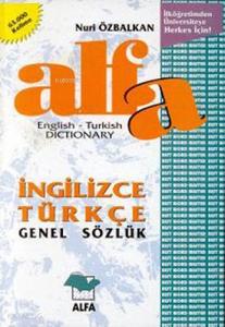 Alfa İngilizce Türkçe Genel Sözlük English-Turkish Dictionary; 61.000 Kelime (ingilizce - Türkçe)