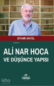 Ali Nar Hoca ve Düşünce Yapısı
