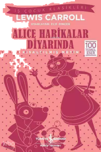 Alice Harikalar Diyarında - Kısaltılmış Metin