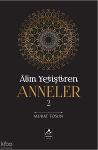 Alim Yetiştiren Anneler 2