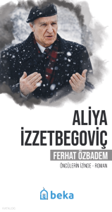 Aliya İzzetbegoviç;Öncülerin İzinde