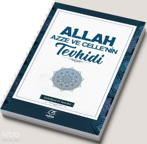 Allah Azze ve Celle'nin Tevhidi