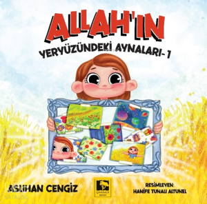 Allah’ın Yeryüzündeki Aynaları-1