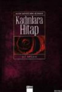 Allah Resulü'nün Dilinden Kadınlara Hitap