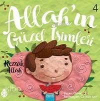 Allah'ın Güzel İsimleri 4; Rezzak Allah