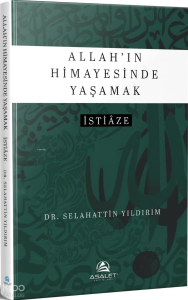 Allah'ın Himayesinde Yaşamak - İstiaze