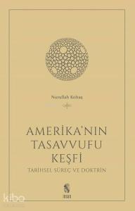 Amerika'nın Tasavvufu Keşfi; Tarihsel Süreç ve Doktrin