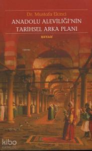 Anadolu Aleviliği'nin Tarihsel Arka Planı