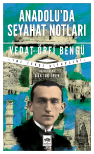Anadolu'da Seyahat Notları;Yol İyesi Kitaplığı