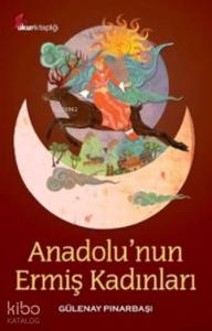 Anadolu'nun Ermiş Kadınları
