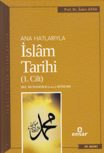 Anahatlarıyla İslam Tarihi 1