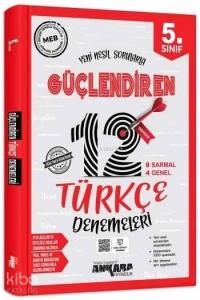 Ankara Yayınları 5. Sınıf Türkçe Güçlendiren 12 Deneme Ankara 