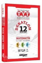 Ankara Yayınları TYT Dekatlon Matematik 12 Deneme Ankara 