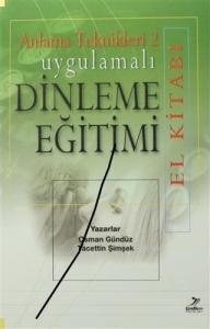 Anlama Teknikleri 2: Uygulamalı Dinleme Eğitimi (El Kitabı)