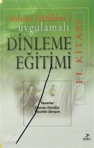 Anlama Teknikleri 2: Uygulamalı Dinleme Eğitimi (El Kitabı)