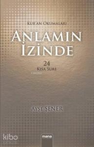 Anlamın İzinde; Kur'an Okumaları