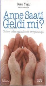 Anne Saati Geldi mi?