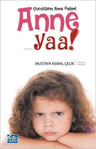 Anne Yaa; Çocukların Anne Özlemi