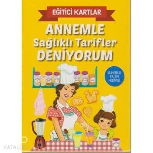Annemle Sağlıklı Tarifler Deniyorum - Eğitici Kartlar Silinebilir Kalem Hediyeli