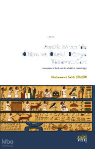Antik Mısır'da Ölüm ve Öteki Dünya Tasavvurları