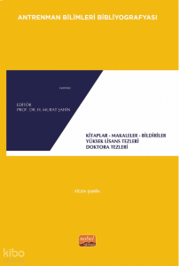 Antrenman Bilimleri Bibliyografyası;Kitaplar- Makaleler - Bildirgeler Yüksek Lisans Tezleri Doktora Tezleri
