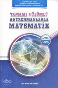 Antrenmanlarla Matematik Tamamı Çözümlü; Konu Anlatımlı - Soru Bankası