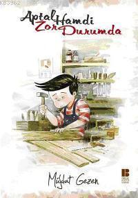 Aptal Hamdi Zor Durumda