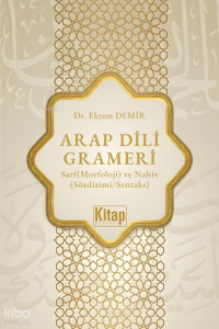 Arap Dili Grameri ;Sarf (Morfoloji) ve Nahiv (Sözdizimi - Sentaks)