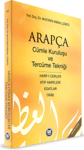 Arapça Cümle Kuruluşu ve Tercüme Tekniği; Harf-i Cerler, İ Rab, Edatlar, Atıf Harfleri
