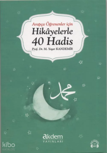 Arapça Öğrenenler İçin Hikayelerle 40 Hadis