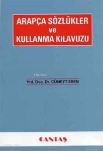 Arapça Sözlükler ve Kullanma Kılavuzu
