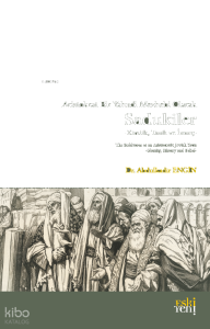 Aristokrat Bir Yahudi Mezhebi Olarak Sadukiler