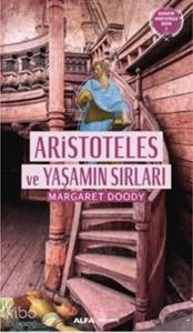Aristoteles ve Yaşamın Sırları