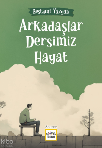 Arkadaşlar Dersimiz Hayat