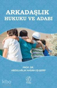 Arkadaşlık Hukuku ve Adabı