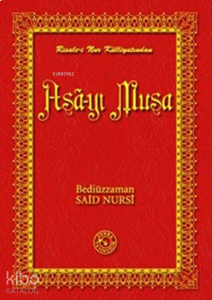 Asa-yı Musa (Büyük Boy) (Ciltli);Risale-i Nur Külliyatından