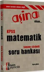 Aşina Kpss Matematik Tamamı Çözümlü Soru Bankası 2016