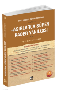 Asırlarca Süren Kader Yanılgısı