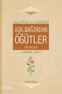 Aşk Bağından Öğütler (Ciltli)