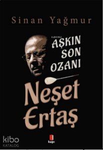 Aşkın Son Ozanı Neşet Ertaş