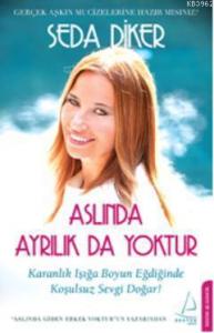 Aslında Ayrılık da Yoktur