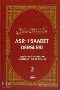 Asr-ı Saadet Dersleri 2 (Şamua); Tefsir-Hadis-Davet Fıkhı Kavramlar-Kur'an Kıssaları