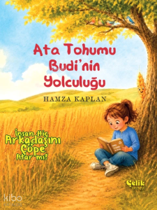 Ata Tohumu Budi'nin Yolculuğu;İnsan Hiç Arkadaşını Çöpe Atar Mı?