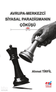 Avrupa-Merkezci Siyasal Paradigmanın  Çöküşü