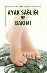 Ayak Sağlığı ve Bakımı