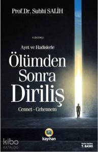 Âyet ve Hadislerde Ölümden Sonra Diriliş; Cennet - Cehennem
